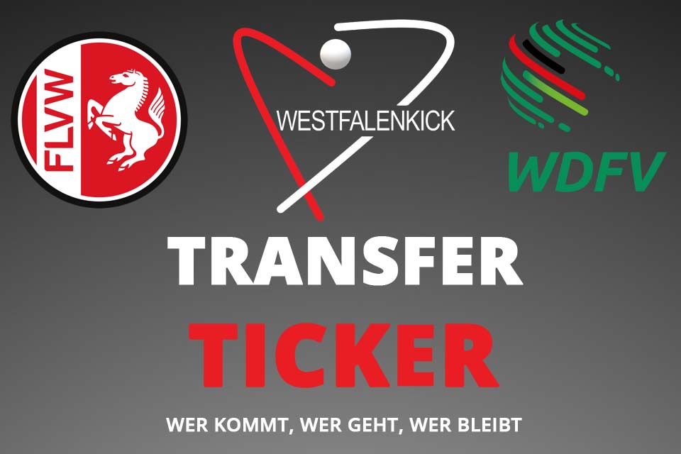 Transfer Update - Regionalliga West - Oberliga Westfalen - Westfalenliga - Landesliga - Fußball in Westfalen